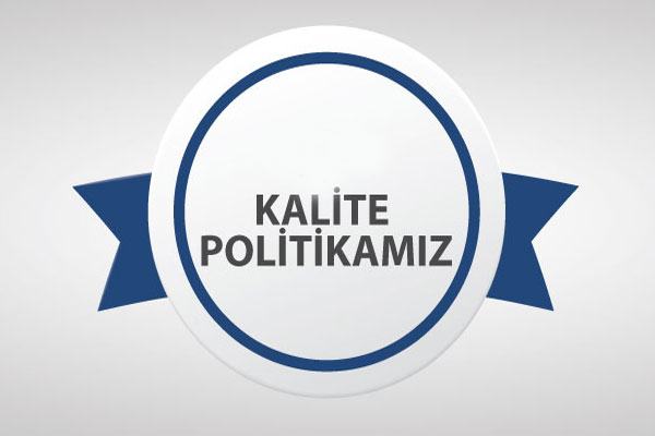 Kalite Politikamız